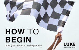 How to begin your olderpreneurial journey
