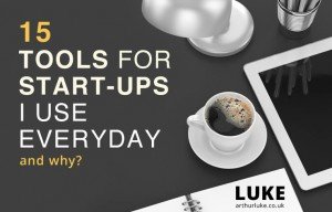 15 tools for start-ups I use everyday and why?