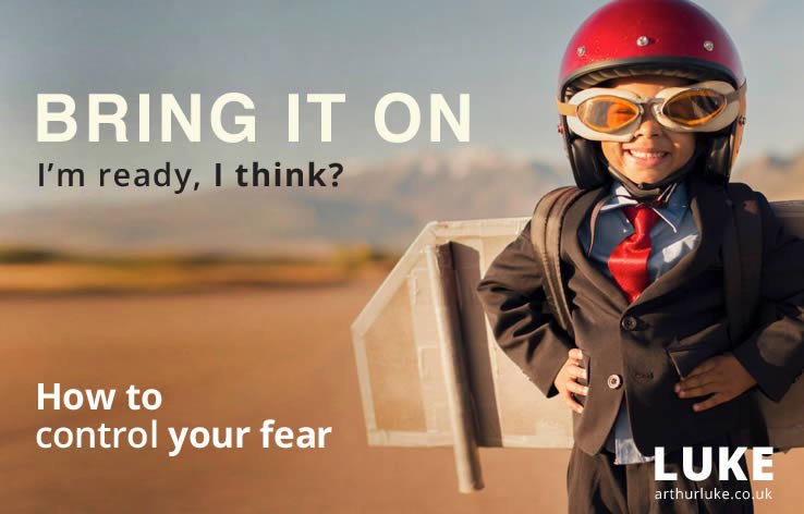 Bring it on - Fear - The entrepreneur's friend