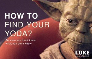 How to find your Yoda? Because you don't know what you don't know