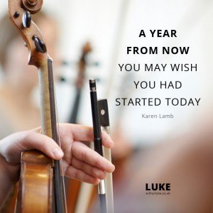 A year from now you may wish you had started today - Karen Lamb