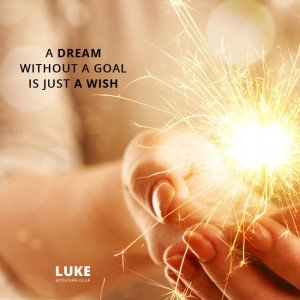 A dream without a goal is just a wish