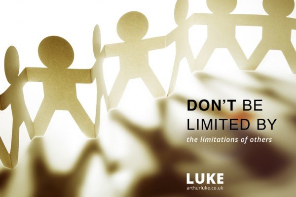 Don’t be limited by the limitations of others