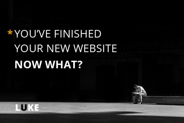 You've finished your new website - Now what?